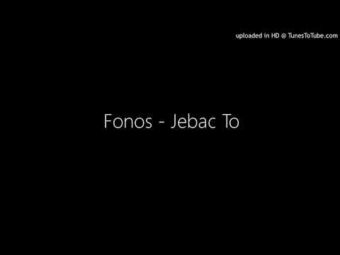 Fonos - Jebac To