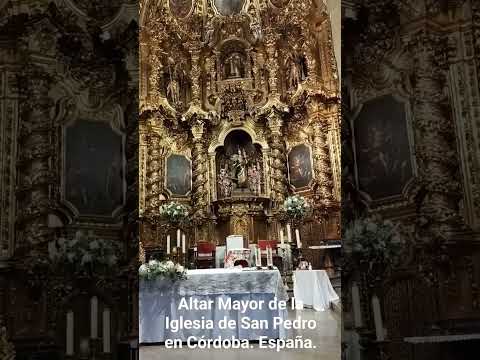 ALTAR MAYOR DE LA IGLESIA DE SAN PEDRO EN CÓRDOBA. España.