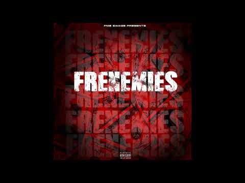 FMB Savage- Frenemies