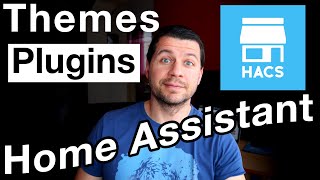 Home Assistant Themes and Plugins with HACS
