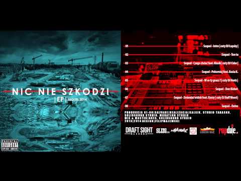 Sequelachi - Zmieniać widok feat. Kurzy, Dj Baff Weed (prod. Salvare)