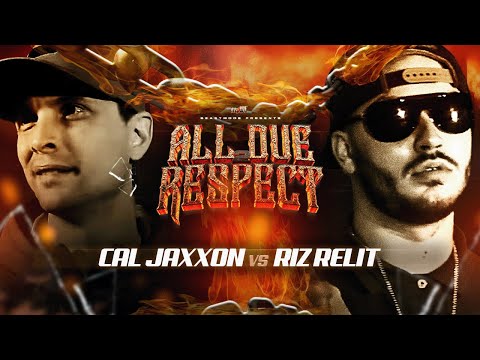 Cal Jaxxon vs Riz Relit