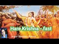 Hare Krishna Hare Rama Fast Harer Krishna Fast Version