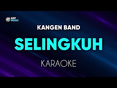 Kangen Band - Selingkuh Karaoke