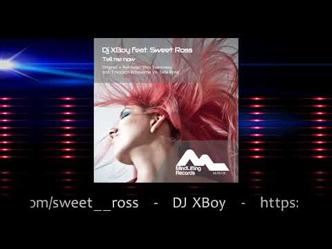 Dj XBoy feat. Sweet Ross - Tell me now (Dub Mix)