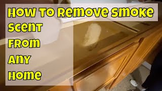 How to remove cigarette smoke from a house.