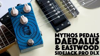 Video thumbnail for Mythos Pedal Daedalus & Eastwood Sidejack Pro DLX by Mythos Pedals