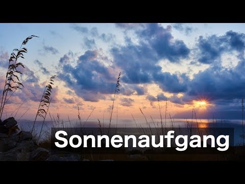 Sonnenaufgang fotografieren | Fotografie Tipps & Tricks [Deutsch]