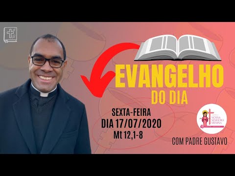 EVANGELHO DO DIA – 17/07/2020 - HOMILIA DIÁRIA – LITURGIA DE HOJE - EVANGELHO DE HOJE- PADRE GUSTAVO