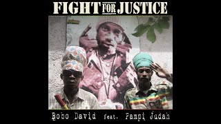 Bobo David - Fight For Justice (feat. Pampi Judah) {Official Music Video} [CULTURAL PROD] Nov 2011
