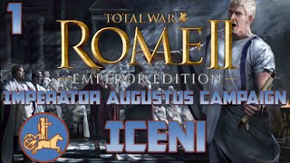 Rome Total War 2 Lets Play Imperator Augustus Campaign: Iceni - For the Tribe!