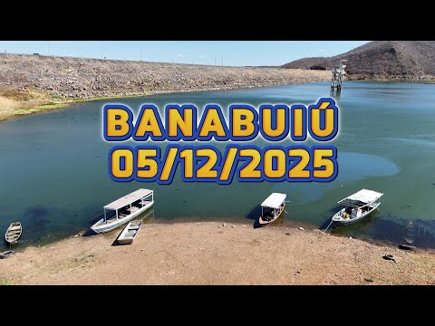 AÇUDE BANABUIÚ DADOS ATUALIZADOS 05/12/2025 CEARÁ