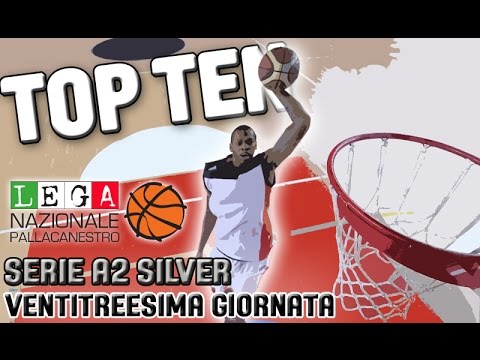 SERIE A2 SILVER- 23^ GIORNATA - LA TOP TEN