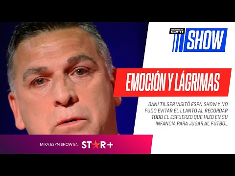 SE EMOCIONÓ HASTA LAS LÁGRIMAS: Dani Tilger, COMPLETAMENTE CONMOVIDO en #ESPNShow