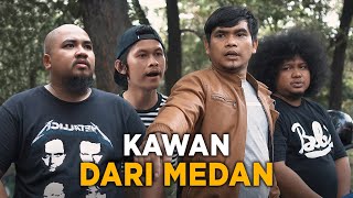 Download lagu KAWAN DARI MEDAN....mp3