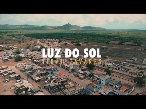 Tibau Tavares - Luz Do Sol (Official Video)