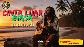 Download lagu Cinta Luar Biasa - Andmesh – Reggae Version | Pop Hits 90s & 2000s Cover | Reggae Cover DARITIMUR mp3