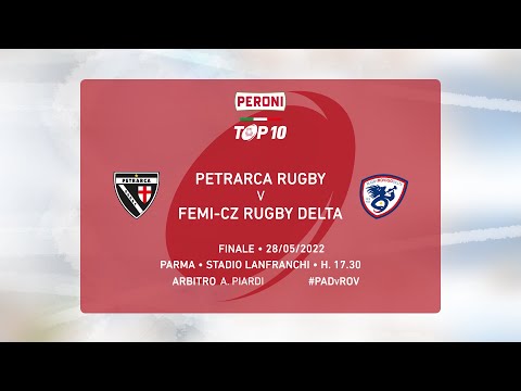 #PeroniTOP10, finale 2021/22: Femi-CZ Rovigo v Petrarca Rugby Padova