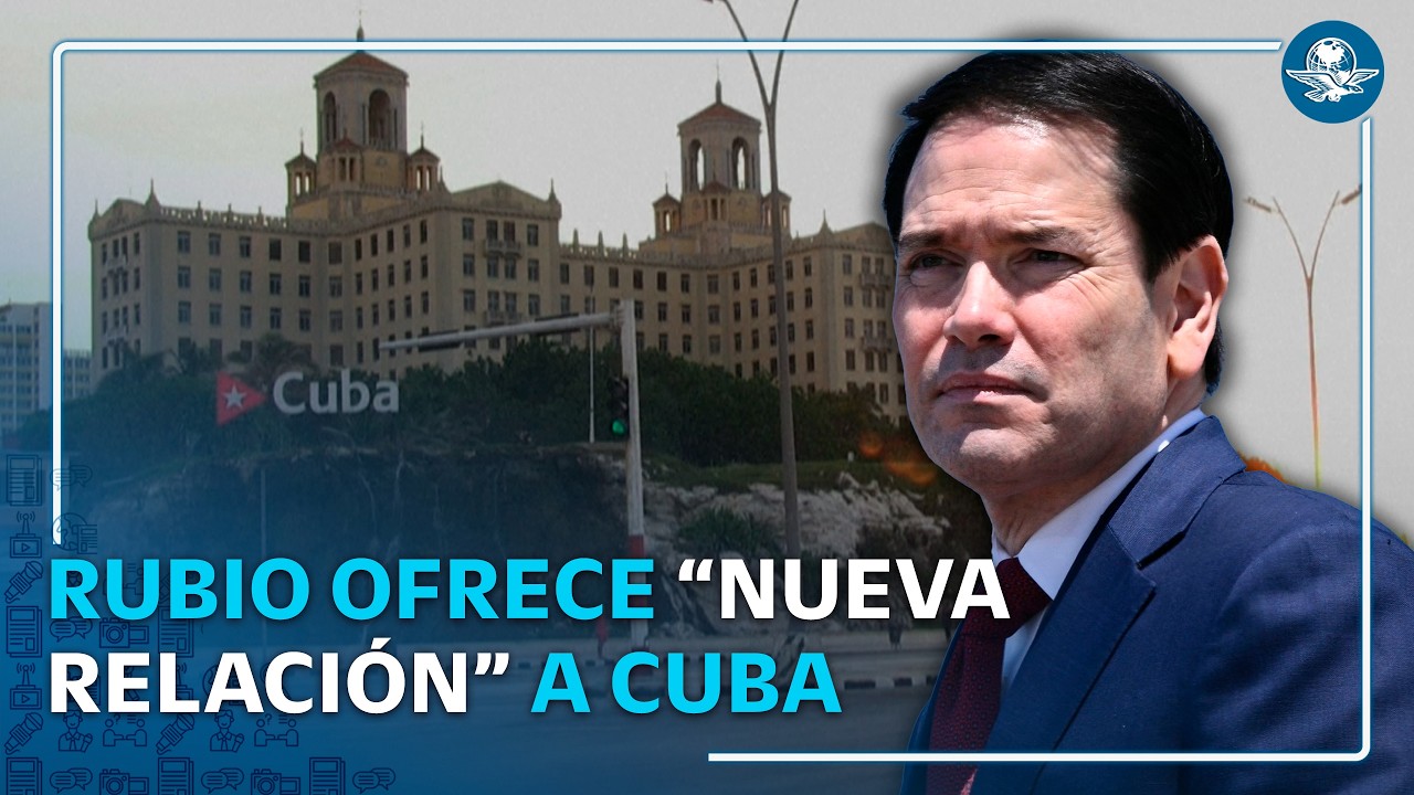 Marco Rubio lanza mensaje a cubanos y propone una “nueva relación” con Estados Unidos