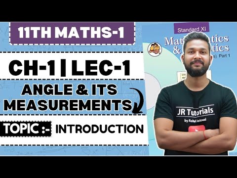 11th Maths-1 | Chapter-1 | Angle & its Measurements | Lecture 1 | Maharashtra Board |