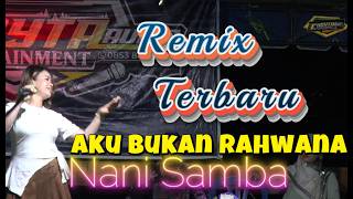 Download lagu NANI SAMBA ~ AKU BUKAN RAHWANA mp3