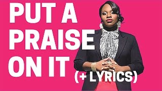 Tasha Cobbs - I&#39;m Gonna Put A Praise On It (Audio w/ Lyrics) - One Place Live -