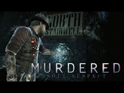 Murdered: Soul Suspect 'Demo Walkthrough' [1080p] TRUE-HD QUALITY