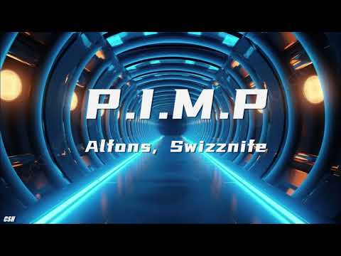 P.I.M.P  –  Alfons, Swizznife【Ringtone】
