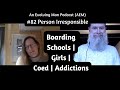 Girls Boarding Schools | Depression | Addictions | Third Culture - AEM #82 – Person Irresponsible