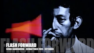 SERGE GAINSBOURG - FLASH FORWARD - REMASTERED 2024 - EXTENDED