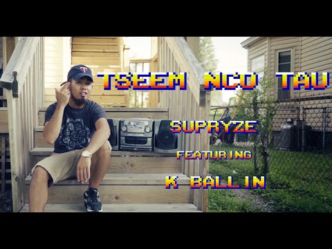 Tseem Nco Tau - Supryze ft. K Ballin (w/Lyrics)