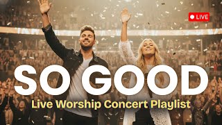 3 Hours of LIVE WORSHIP ✨ Songs About God’s Goodness & Unfailing Love