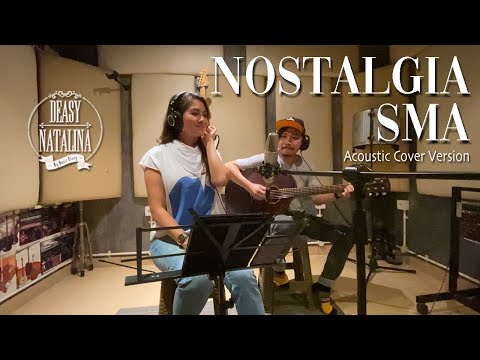 Nostalgia SMA (Paramitha Rusady) - Acoustic Cover by Deasy Natalina Sitorus