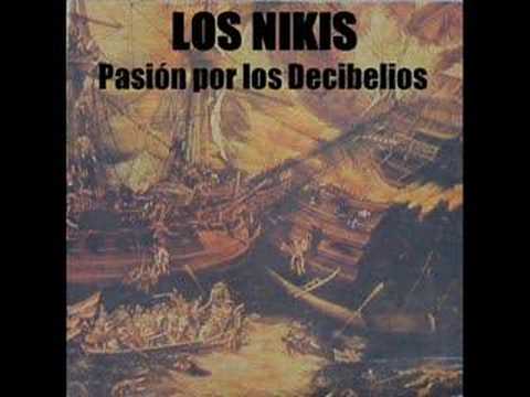 LOS NIKIS - Pasión por los Decibelios -