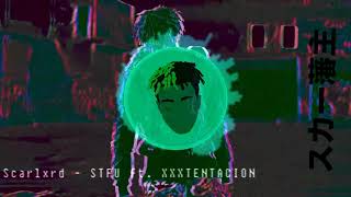 scarlxrd - STFU ft. XXXTENTACION