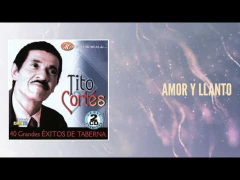 Amor y llanto - Tito Cortes / Discos Fuentes