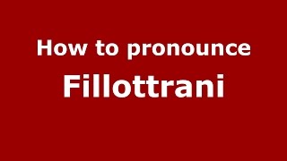 How to pronounce Fillottrani