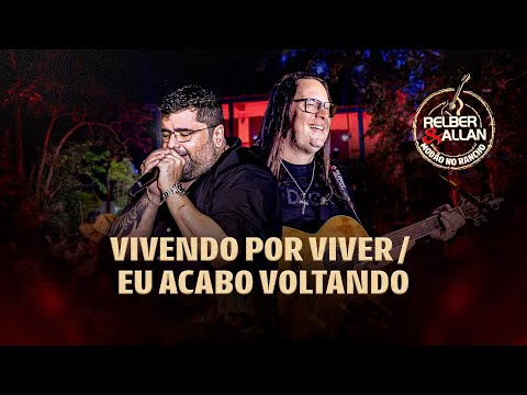 Relber e Allan - Vivendo por viver/ Eu acabo voltando - #ModãoNoRancho #Cover