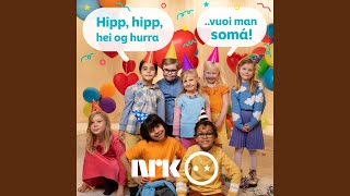 Hipp, hipp, hei og hurra / vuoi man somá