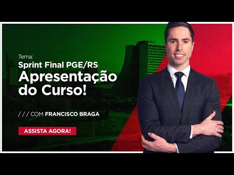 Sprint Final PGE/RS - Apresentação do Curso!