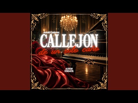 CALLEJON DE UN SOLO CAÑO (ALBUM VERSATIL)