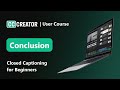 Closed Captioning For Beginners Conclusion 2025