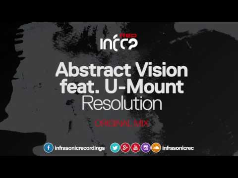 Abstract Vision feat. U-Mount - Resolution [InfraRed] OUT NOW!