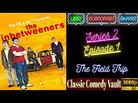 The Inbetweeners, Series 2, Episode 1, The Field Trip, HD