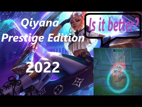 New Version Qiyana Prestige Edition (2022). Is it better than normal Prestige?