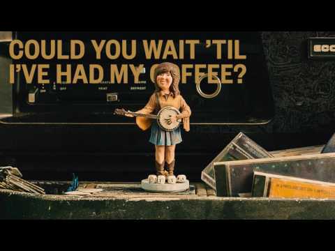 Lisa LeBlanc - Could You Wait 'Til I've Had My Coffee?