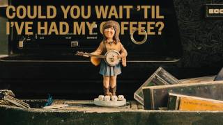 Could You Wait 'Til I've Had My Coffee? Music Video
