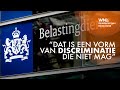 Belastingdienst maakte zich jarenlang schuldig aan etnisch profileren