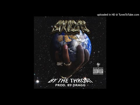 Soulzay - By The Throat (Prod. Dragg)