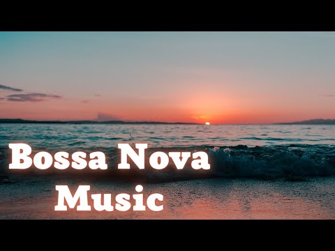 Bossa Nova Music and Ocean Sunset - Summer Bossa Nova with Ocean Waves for Relax, Work & Study